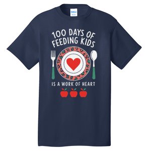 100 Days Of Feeding Is A Work Of Heart Feeding Students Tall T-Shirt