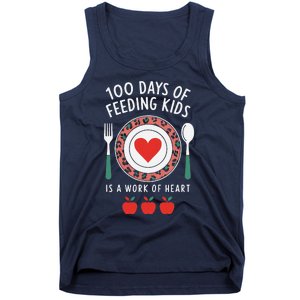 100 Days Of Feeding Is A Work Of Heart Feeding Students Tank Top