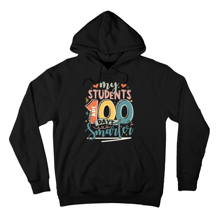 100th Day Of School My Students Are 100 Days Smarter Teacher Hoodie