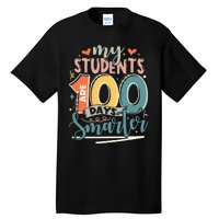 100th Day Of School My Students Are 100 Days Smarter Teacher Tall T-Shirt