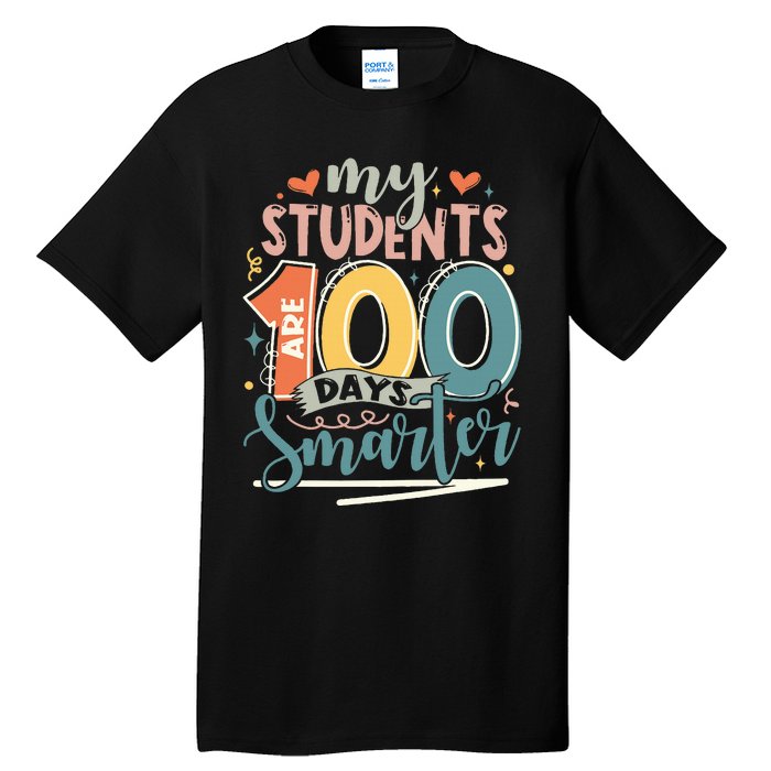 100th Day Of School My Students Are 100 Days Smarter Teacher Tall T-Shirt