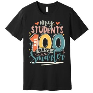 100th Day Of School My Students Are 100 Days Smarter Teacher Premium T-Shirt