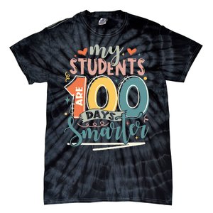 100th Day Of School My Students Are 100 Days Smarter Teacher Tie-Dye T-Shirt