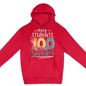 100th Day Of School My Students Are 100 Days Smarter Teacher Premium Pullover Hoodie