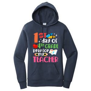 1St Day Of Fourth Grade Pray For My Teacher 4Th Grade Meaningful Gift Women's Pullover Hoodie