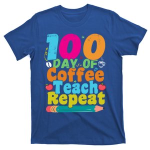 100 Days Of Coffee Teach Repeat 100th Day School Teacher Gift T-Shirt