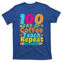 100 Days Of Coffee Teach Repeat 100th Day School Teacher Gift T-Shirt