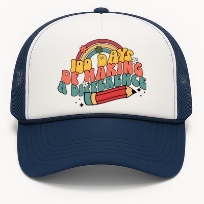 100 Days Of Making A Difference Happy 100 Days Trucker Hat