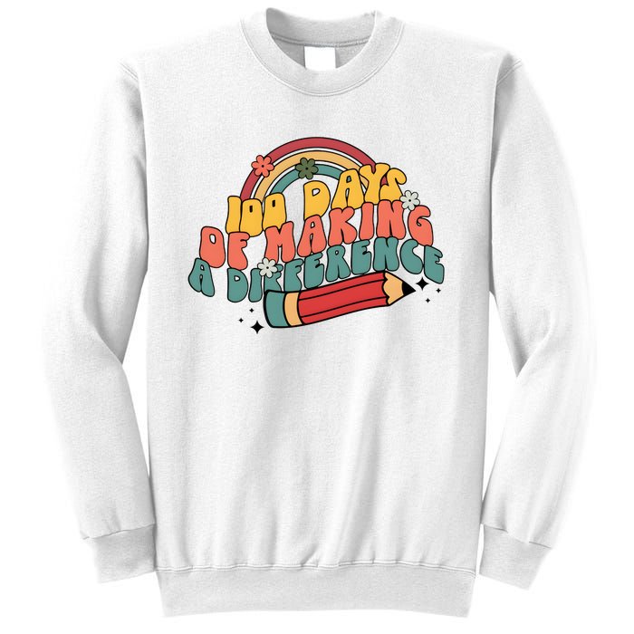 100 Days Of Making A Difference Happy 100 Days Sweatshirt