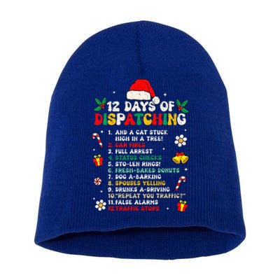 12 Days Of Dispatching Christmas Pajama Xmas Dispatcher  Short Acrylic Beanie