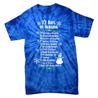 12 Days Of Nursing Funny Nurses Christmas Ugly Gift Tie-Dye T-Shirt