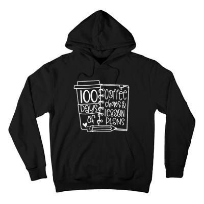 100 Days Of Coffee Chaos Lesson & Plans 100th Day Of School Tall Hoodie