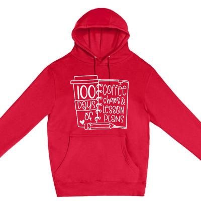 100 Days Of Coffee Chaos Lesson & Plans 100th Day Of School Premium Pullover Hoodie