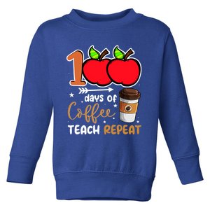 100 Days Of Coffee Teach Repeat 100th Day School Teachers Gift Toddler Sweatshirt