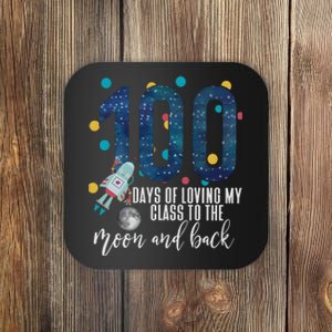 100 Days Of School Of Loving My Class To The Moon And Back Coaster