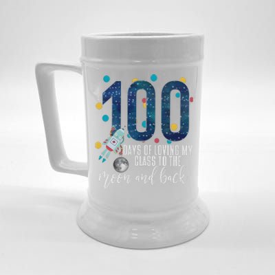 100 Days Of School Of Loving My Class To The Moon And Back Beer Stein