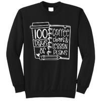 100 Days Of Coffee Chaos And Lesson Plans Sweatshirt