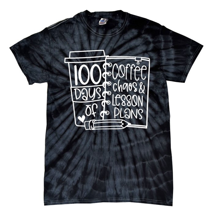 100 Days Of Coffee Chaos And Lesson Plans Tie-Dye T-Shirt