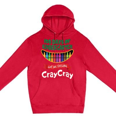 100 Days Of Kindergarten Got Me Feeling Cray Cray Premium Pullover Hoodie