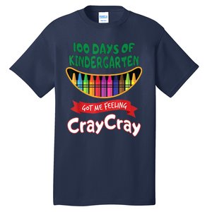 100 Days Of Kindergarten Got Me Feeling Cray Cray Tall T-Shirt