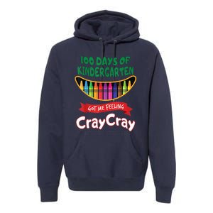 100 Days Of Kindergarten Got Me Feeling Cray Cray Premium Hoodie