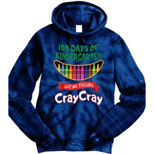 100 Days Of Kindergarten Got Me Feeling Cray Cray Tie Dye Hoodie