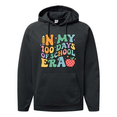 100th Day Of School Teacher In My 100 Days Of School Era Performance Fleece Hoodie