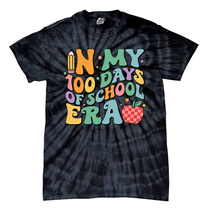 100th Day Of School Teacher In My 100 Days Of School Era Tie-Dye T-Shirt