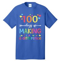 100 Days Of Making Difference 100th Day Of School Teacher Meaningful Gift Tall T-Shirt