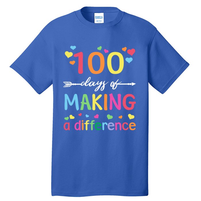 100 Days Of Making Difference 100th Day Of School Teacher Meaningful Gift Tall T-Shirt