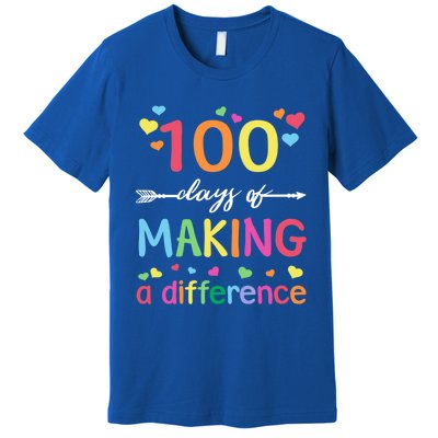 100 Days Of Making Difference 100th Day Of School Teacher Meaningful Gift Premium T-Shirt