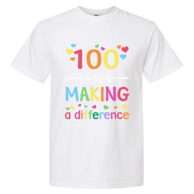 100 Days Of Making Difference 100th Day Of School Teacher Meaningful Gift Garment-Dyed Heavyweight T-Shirt