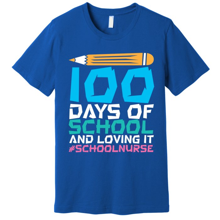 100 Days Of School And Loving It School Nurse Cute Gift Premium T-Shirt