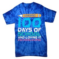 100 Days Of School And Loving It School Nurse Cute Gift Tie-Dye T-Shirt