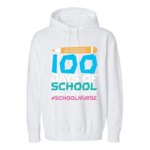 100 Days Of School And Loving It School Nurse Cute Gift Garment-Dyed Fleece Hoodie