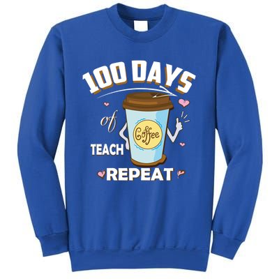 100 Days Of Coffee Teach Repeat Fan Gift Sweatshirt