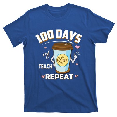 100 Days Of Coffee Teach Repeat Fan Gift T-Shirt