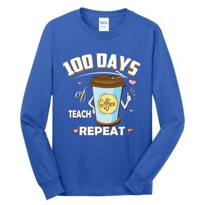 100 Days Of Coffee Teach Repeat Fan Gift Tall Long Sleeve T-Shirt