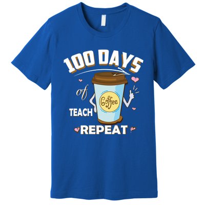 100 Days Of Coffee Teach Repeat Fan Gift Premium T-Shirt