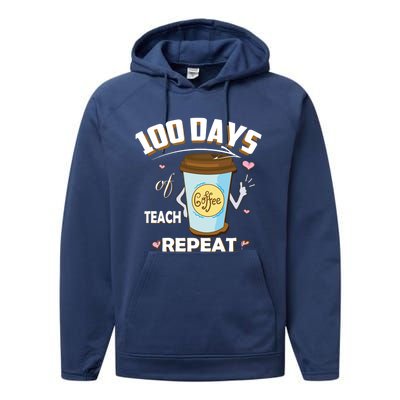 100 Days Of Coffee Teach Repeat Fan Gift Performance Fleece Hoodie