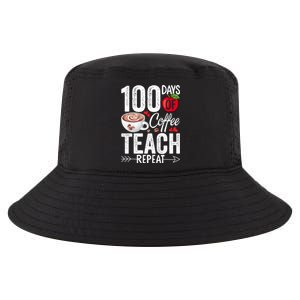 100th Day Of Coffee Teach Repeat Teacher 100 Days Of School Gift Cool Comfort Performance Bucket Hat