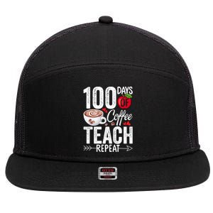 100th Day Of Coffee Teach Repeat Teacher 100 Days Of School Gift 7 Panel Mesh Trucker Snapback Hat