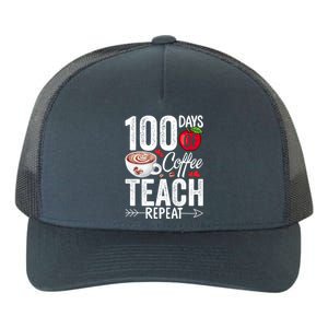 100th Day Of Coffee Teach Repeat Teacher 100 Days Of School Gift Yupoong Adult 5-Panel Trucker Hat