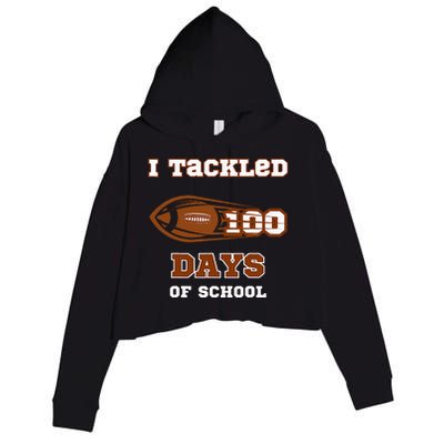 100 Days Of School Football I Tackled 100 Days Of School Crop Fleece Hoodie