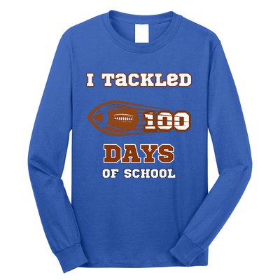 100 Days Of School Football I Tackled 100 Days Of School Long Sleeve Shirt