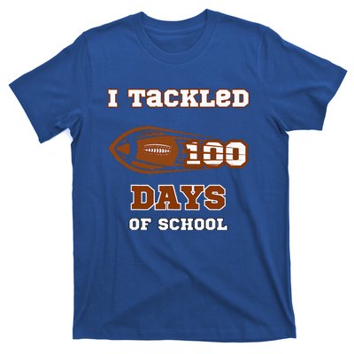 100 Days Of School Football I Tackled 100 Days Of School T-Shirt