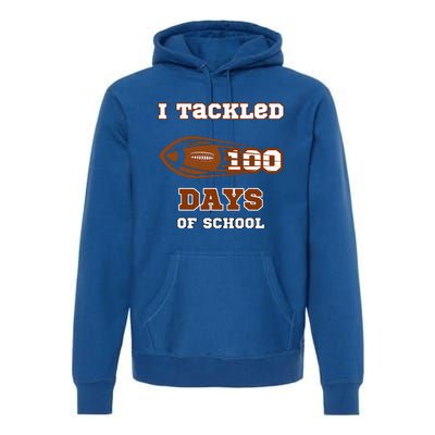 100 Days Of School Football I Tackled 100 Days Of School Premium Hoodie