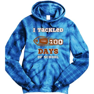 100 Days Of School Football I Tackled 100 Days Of School Tie Dye Hoodie