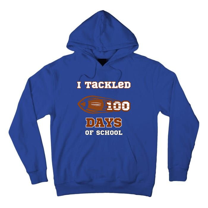 100 Days Of School Football I Tackled 100 Days Of School Tall Hoodie