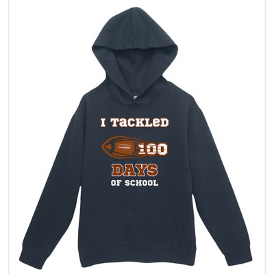 100 Days Of School Football I Tackled 100 Days Of School Urban Pullover Hoodie